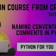 Python Course From Crash Naming Convention Of A Variable And Comments In Python Tutorial 3