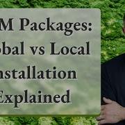 NPM Packages Global Vs Local Installation Explained