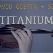 David Guetta Sia Titanium For Violin And Piano COVER