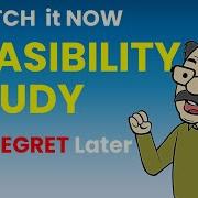 Feasibility Study Of Project Watch It Now Or Fail Later