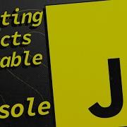 JavaScript Printing Objects As Table In Console Javascriptshorts