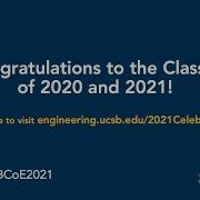 UC Santa Barbara College Of Engineering S 2021 Commencement Celebration