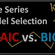 Time Series Model Selection AIC BIC Time Series Talk