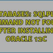Databases Sqlplus Command Not Found After Installing Oracle 12c
