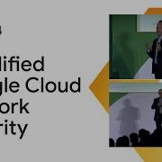 Simplified Google Cloud Network Security Zero Trust And Beyond