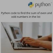 Python Code To Find The Sum Of Even And Odd Numbers In A List