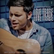Love Trade Feat Himani Kapoor Prajakta Shukre