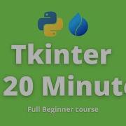 Tkinter In 20 Minutes Python Tutorial