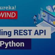 Building REST API Using Python REST API Using Flask Python Training Edureka Python Rewind 3