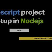 Typescript Nodejs Project Setup Using Nodemon And Ts Node