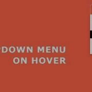 Dropdown Menu On Hover Hover Dropdown Menu CSS