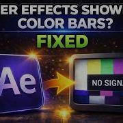 After Effects Color Bars No Signal FIX Relink Missing Files GPU Error