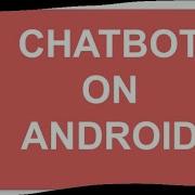 Python SL4A Chatbot On Android