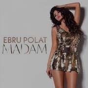 Ebru Polat Madam Yeni Albüm 2019