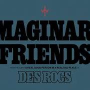 Des Rocs Imaginary Friends Official Video Experience