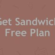 Get Sandwich Free Plan