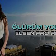 Elsen Pro Ölürüm Yoluna