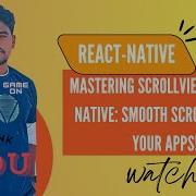Mastering Scroll View In React Native Smooth Scrolling For Your Apps