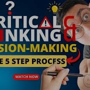 Critical Thinking The Decision Making Process