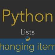 Python Lists Changing Items 20 29