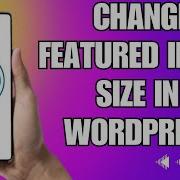 How To Change The Featured Image Size In Wordpress 2025