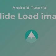 How To Load Image Using Glide Android Tutorial