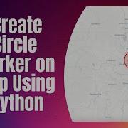 How To Create Circle Marker On Map Using Python Folium Python