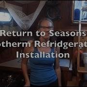 Return To Seasons Boat Work And Systems Isotherm Refridgerator Install