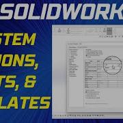 Solidworks System Options Units And Templates Settings Customizing Your Settings In Solidworks