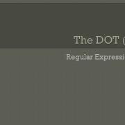 3 The DOT Construct In Regular Expression