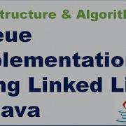 Queue Implementation Using Linked List In Java Queue Interview Java Interview Question
