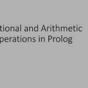 Relational And Arithmetic Operations In Prolog