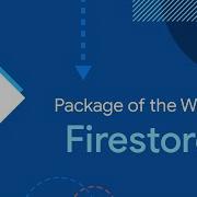 Firestore Пакет недели