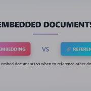 Embedding Vs References Database Design Patterns Explained