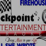 Firehouse All She Wrote Karaoke Demo