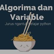 Jurus Ngantuk Belajar Python Algoritma Dan Variable