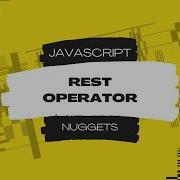 Javascript Nuggets Rest Operator