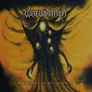 Woewarden The Roots Of My Neglect Full Album Premiere