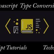 Javascript Type Conversions Mastering Of Web Development Javascript Js Jstutorial