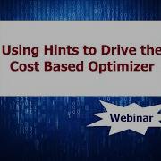 How To Use Hints For The Oracle Optimizer
