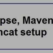 Setup Java EE Development Workspace Using Eclipse Maven Tomcat