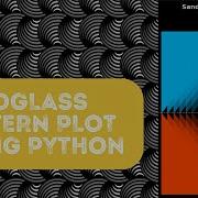 Sandglass Pattern Plot Using Python