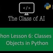 Python Lesson 6 Classes And Objects In Python TheClassofAI