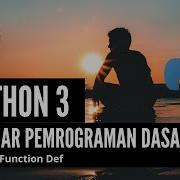 Python 3 Function Def Pemrograman Dasar Sesi 6 Indonesia