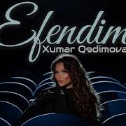 Xumar Qedimova Efendim