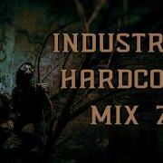 Industrial Hardcore Mix 7 70 Minutes Of Takkeherrie