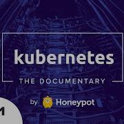 Kubernetes The Documentary PART 1