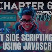 2 Computer Science Chapter 6 Part 2 Client Side Scripting Using JavaScript