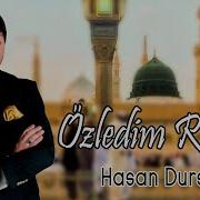 Hasan Dursun Özledim Resulü Gönül Yanıyor İlahi