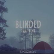 Emmit Fenn Blinded